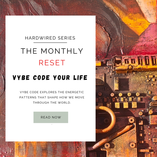 August Reset - Vybe Code Your Life